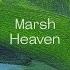 Marsh Heaven
