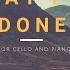 What I Ve Done For Cello And Piano