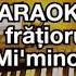 Frate Frățiorul Meu KARAOKE