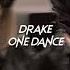 Drake One Dance Sped Up Reverb Baby I Like Your Style Tiktok Version