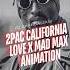 2Pac California Love Meets Mad Max Madmax 2pac Hiphop Rap 90s Ai