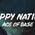 1 Hour Ace Of Base Happy Nation Slowed Reverb A Man Will Die But His Ideas