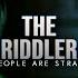 The Riddler People Are Strange
