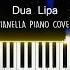 Dua Lipa Don T Start Now PIANO COVER By Pianella Piano