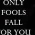 Camren Only Fools Fall For You