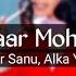 Pehli Pehli Baar Mohabbat Ki Hai 8D AUDIO Kumar Sanu Alka Yagnik Sirf Tum 8D FlashBack