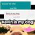 Kevin Is My Dog