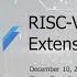 Tutorial RISC V Vector Extension Demystified 2020 RISC V Summit