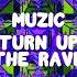 Muzic Turn Up The Rave Extended Mix