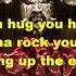 Lordi Hug You Hardcore Lyrics