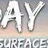 Surfaces Sunday Best Lyrics 1 Hour Lyrics