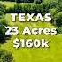 23 Acres Of TEXAS Land For Sale With Power For 160k LANDIO