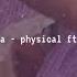 Dua Lipa Physical Ft Hwasa Slowed Down