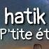 HATIK MA P TITE ÉTOILE Paroles Lyrics