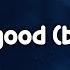 David Guetta Bebe Rexha I M Good Blue Clean Lyrics Im Good Yeah Im Feelin Alright