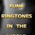 Top 10 Funk Ringtones In The World Funk Phonk