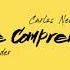Carlos Nevarez No Me Comprenden