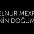 Elnur Mexfi Dogum Gunundur Sevgilim Official Music Video