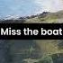 Have You Ever Missed The Boat английский английскийязык английскийдлявсех