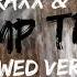 500RAXX TYGA DUMP TRUCK Slowed Version