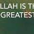 Allahu Akbar Allahu Akbar La Ilaha Ill Allah Takbeer