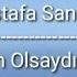 Ben Olsaydım If It Was I Lyrics Mustafa Sandal English Translation In The Description Below