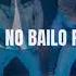 MIGRANTES MYA No Bailo Pa Ti Letra
