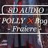 Jador POLLY Bogdan DLP Fraiere 8D AUDIO