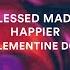 The Blessed Madonna Happier Feat Clementine Douglas Lyrics