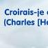 Croirais Je Ce Que Dit Colin Charles Henri Plantade