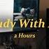 Rainy Evening With Lofi Music From The Room Next Door 2 Hour Study With Me With Breaks And Alarm