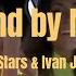 Stand By Me 45 Stars Ivan Jack Remix Dance Compilation