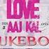 Love Aaj Kal Kartik Aaryan Sara Ali Khan Arijit Singh Pritam Mohit Chauhan Raftaar KK