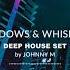 Shadows Whispers Deep House Set 2020 Mixed By Johnny M DEM Radio Podcast