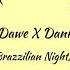 R Dawe X Dank L Brazzilian Nights Club Mix 2022
