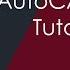 AutoCAD Basic Tutorial For Beginners Part 1 Of 3