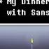 My Dinner With Sans An Undertale Fan Film