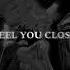 Feel You Close Ft K3NT4