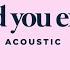 Dan Shay Glad You Exist Acoustic