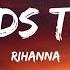 Rihanna Towards The Sun Lyrics Video