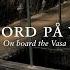 On Board The Vasa Episode 2