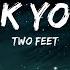 1HOUR Two Feet Go F Ck Yourself Lyrics The World Of Music