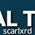 Scarlxrd REAL TALK Lyrics
