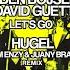 Jaden Bojsen David Guetta Let S Go Feat Tom Enzy Juany Bravo Sami Brielle HUGEL Remix