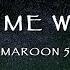 Maroon 5 Makes Me Wonder Lyrics