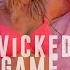 Wicked Game Extended Mix