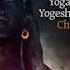 Yoga Yoga Yogeshwaraya Chant By Sadhguru