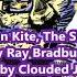 The Golden Kite The Silver Wind By Ray Bradbury Read By Clouded Jester