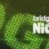 Два Заставка BRIDGE TO NIGHTLIFE RUSONG TV