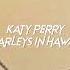 Katy Perry Harleys In Hawaii Sped Up Reverb